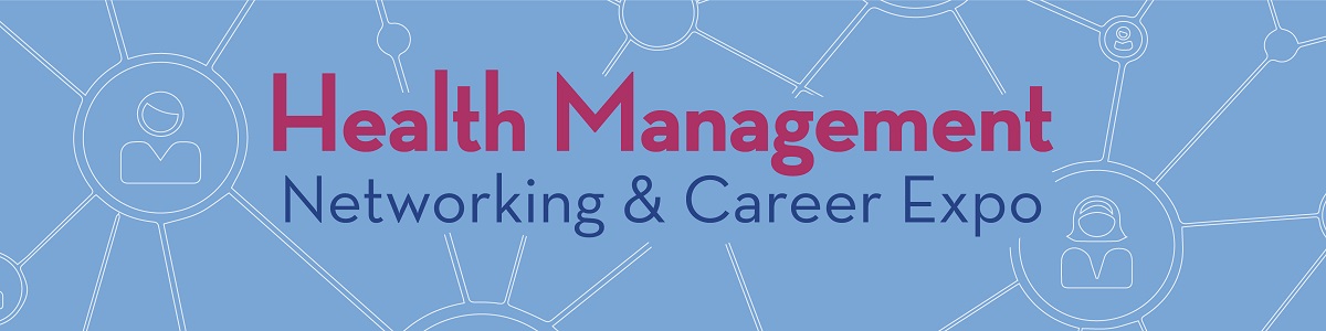 Health Management Networking & Career Expo